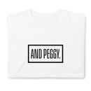 And Peggy - Short-Sleeve Unisex T-Shirt