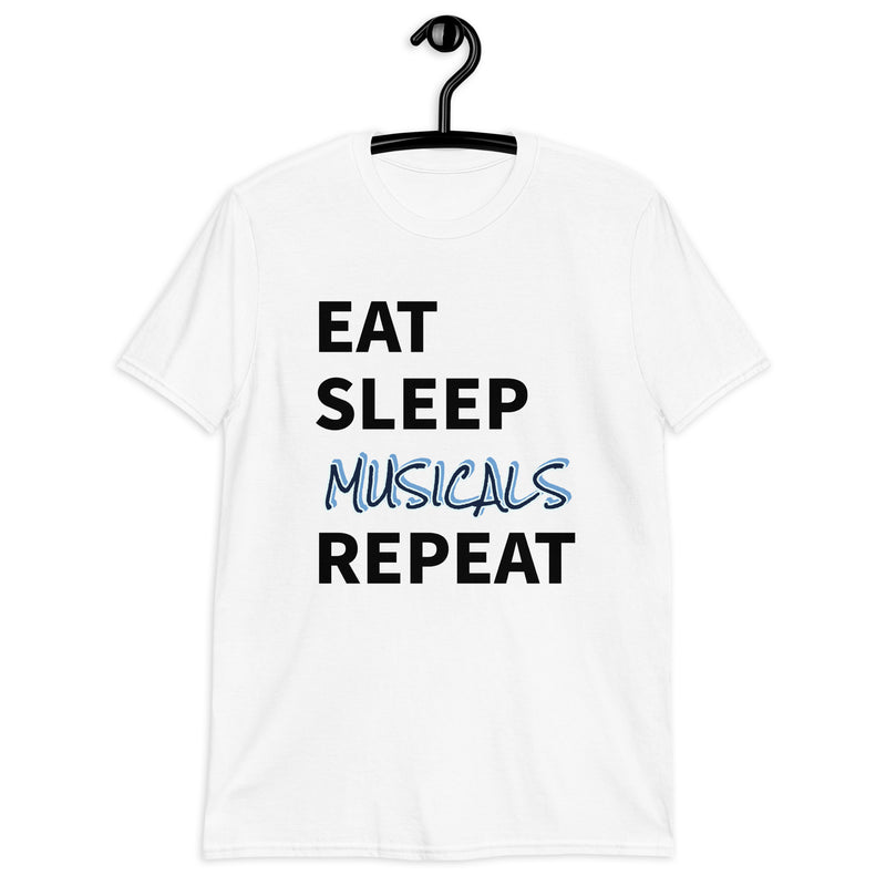 Eat, Sleep, Musicals, Repeat - Short-Sleeve Unisex T-Shirt