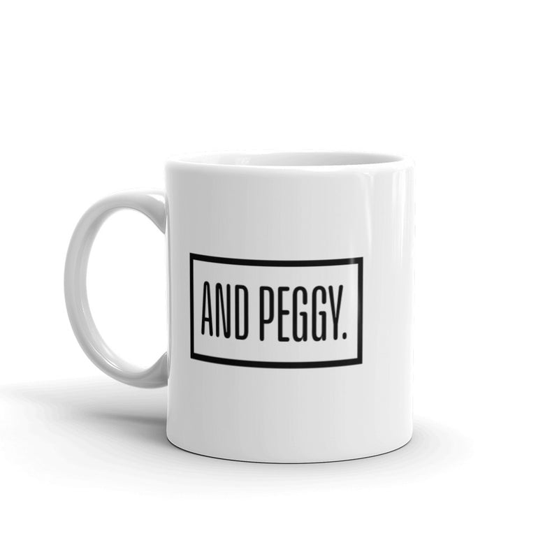 And Peggy - Ceramic Mug