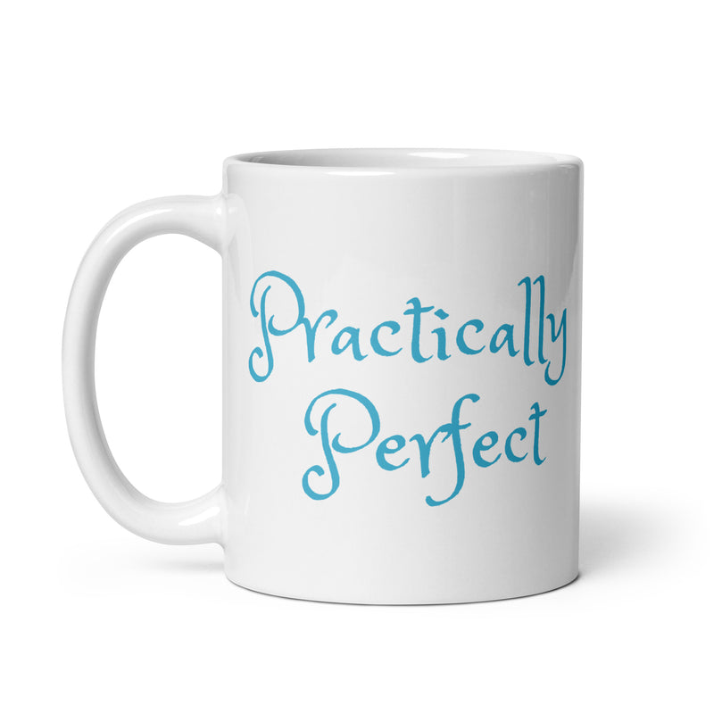 Practically Perfect - Ceramic Mug